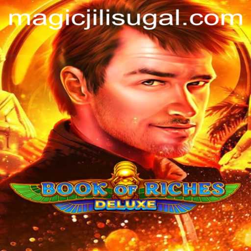 Exploring the Enchanting World of Book of Riches Deluxe and MAGICJILI