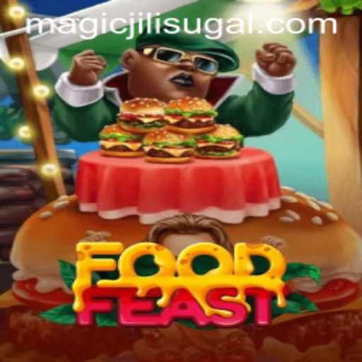 Dive into the Exciting World of FoodFeast: A Culinary Adventure with a Twist of MAGICJILI