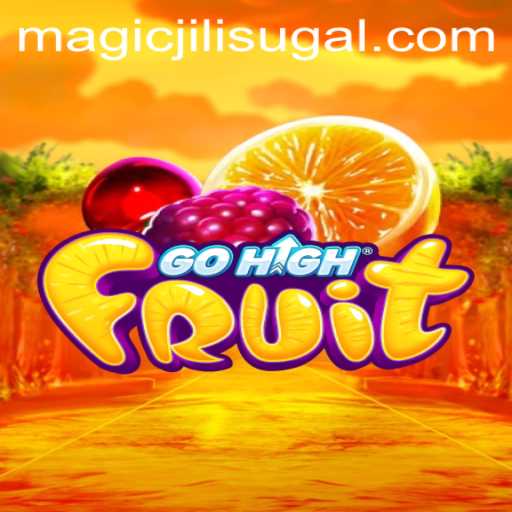 Exploring the Mystical World of GoHighFruit through MAGICJILI