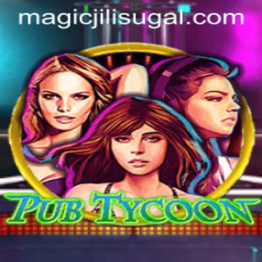 Unveiling PubTycoon: The Ultimate Bar Management Game with a Twist of MAGICJILI